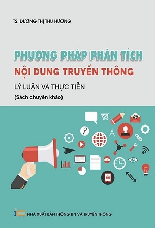 Phương pháp phân tích nội dung truyền thông - Lý luận và thực tiễn - TS. Dương Thi Thu Hương
