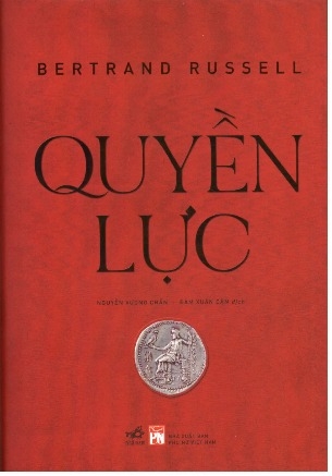 Quyền Lực: Một phân tích tận nền tảng xã hội - Bertrand Russell