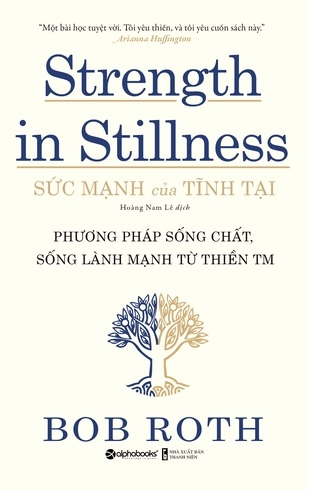 Sức Mạnh Của Tĩnh Tại - Phương pháp sống chất, sống lành mạnh từ Thiền TM