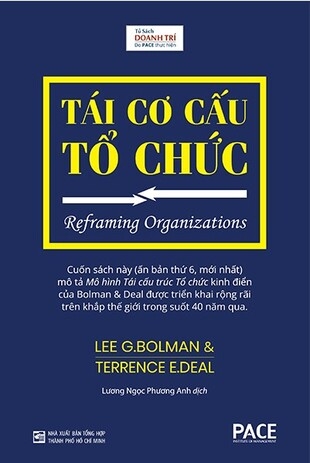 Tái cơ cấu tổ chức (Reframing Organizations) - Lee G. Bolman & Terrence E. Deal