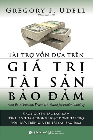 Tài Trợ Vốn Dựa Trên Giá Trị Tài Sản Bảo Đảm - Gregory F Udell