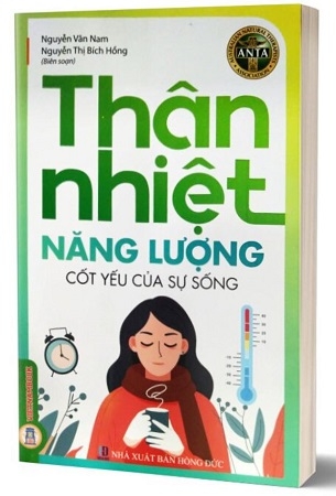 Thân Nhiệt - Năng Lượng Cốt Yếu Của Sự Sống - Nguyễn Vân Nam, Nguyễn Thị Bích Hồng