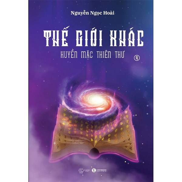 Thế Giới Khác 4 (Huyền Mặc Thiên Thư) Nguyễn Ngọc Hoài