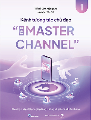 Kênh Tương Tác Chủ Đạo - The Master Channel - Nhiều Tác Giả