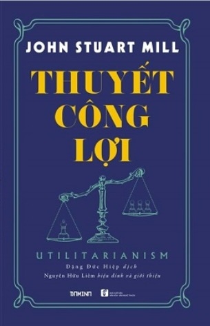 Thuyết Công Lợi (Bìa cứng) - John Stuart Mill