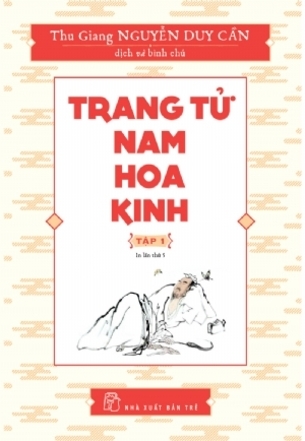 Trang Tử Nam Hoa Kinh (Tập 1) - Thu Giang Nguyễn Duy Cần