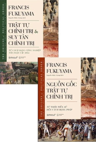Bộ Sách Trật Tự Chính Trị Và Suy Tàn Chính Trị (Bìa cứng)- Francis Fukuyama