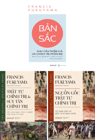 Bộ Sách Trật Tự Chính Trị Và Suy Tàn Chính Trị - Bản Sắc: Nhu Cầu Phẩm Giá và Chính Trị Phẫn Nộ Francis Fukuyama