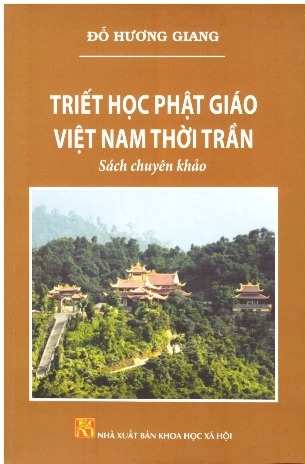 Triết Học Phật Giáo Việt Nam Thời Trần - Đỗ Hương Giang