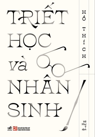 Triết Học Và Nhân Sinh - Hồ Thích