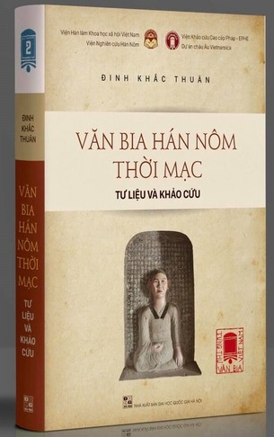 Tùng Thư Văn Bia Việt Nam - Tập 2: Văn Bia Hán Hôm Thời Mạc (Tư liệu và Khảo cứu)