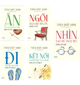 Bộ (5 Cuốn Sách) Đi Sao Cho Vững Vàng - Ăn Sao Cho Ngon Lành - Ngồi Sao Cho Yên Ổn - Kết Nối Sao Để Thấy Ta Là Nhau - Nhìn Sao Để Thấy Rõ (Thích Nhất Hạnh)