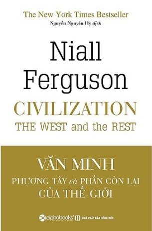 Văn Minh Phương Tây và Phần Còn Lại Của Thế Giới - Niall Ferguson