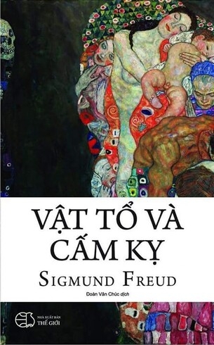 Vật Tổ Và Cấm Kỵ (Bản đặc biệt) - Sigmund Freud