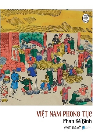 Tủ Sách Đời Người - Việt Nam Phong Tục - Phan Kế Bính (Tái bản 2024)