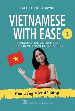 Vietnamese With Ease 1 - Học Tiếng Việt Dễ Dàng - Chu Thị Hương Quỳnh