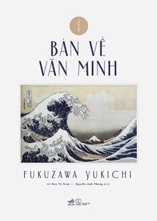 Bàn về văn minh - Fukuzawa Yukichi