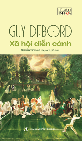 (Bìa mềm) Xã Hội Diễn Cảnh - Guy Debord