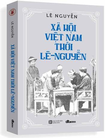 Xã Hội Việt Nam Thời Lê Nguyễn (Bìa mềm)