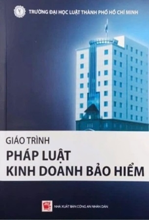 Giáo trình Pháp luật Kinh doanh Bảo hiểm - Đại học Luật TPHCM