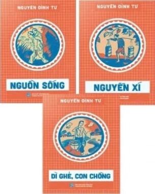 Bộ sách Dì Ghẻ, Con Chồng - Nguồn Sống - Nguyễn Xí (Bộ 3 cuốn) - Nguyễn Đình Tư