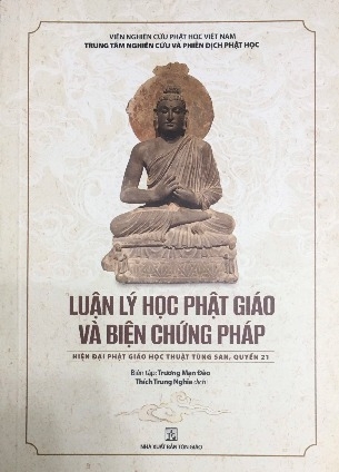 Luận lý học Phật giáo và biện chứng pháp – Hiện đại Phật giáo học thuật Tùng San (Quyển 21) - Trương Mạn Đào