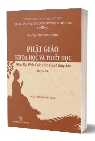 Phật Giáo: Khoa Học Và Triết Học - Hiện đại Phật giáo học thuật tùng san (Quyển 63) - Trương Mạn Đào