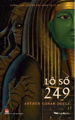 Lô Số 249 - Những Câu Chuyện Hãi Hùng Và Kì Bí ( I ) - Sir Arthur Conan Doyle