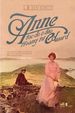 Anne Tóc Đỏ Ở Đảo Hoàng Tử Edward - Lucy Maud Montgomery