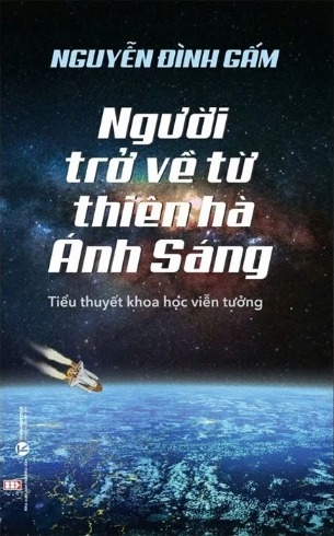 Người Trở Về Từ Thiên Hà Ánh Sáng - Nguyễn Đình Gấm