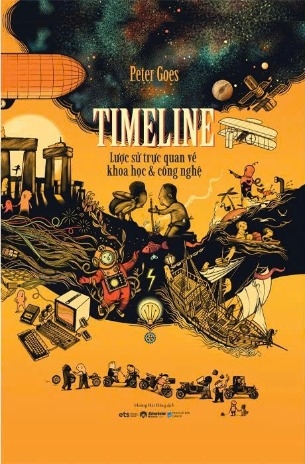 Timeline - Lược Sử Trực Quan Về Khoa Học Và Công Nghệ (Bìa Cứng) Peter Goes