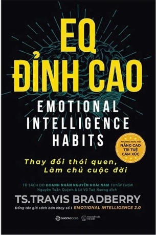 EQ Đỉnh Cao - Emotional Intelligence Habits (Thay Đổi Thói Quen, Làm Chủ Cuộc Đời) Travis Bradberry