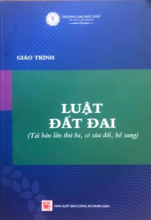 Giáo trình luật đất đai (tái bản lần thứ ba, có sửa đổi, bổ sung) Đại học Luật TP. HCM