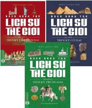 Combo (3 cuốn sách) Bách Khoa Thư Lịch Sử Thế Giới: Thời Kỳ Cổ Đại (Quyển 1), Thời Kỳ Trung Đại (Quyển 2), Thời Kỳ Cận Đại (Quyển 3) Trần Giang Sơn
