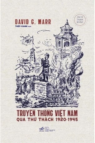 Truyền Thống Việt Nam Qua Thử Thách (1920-1945) - David G. Marr