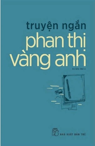 Truyện Ngắn Phan Thị Vàng Anh - Phan Thị Vàng Anh
