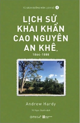 Lịch Sử Khai Khẩn Cao Nguyên An Khê, 1864-1888 (Andrew Hardy)