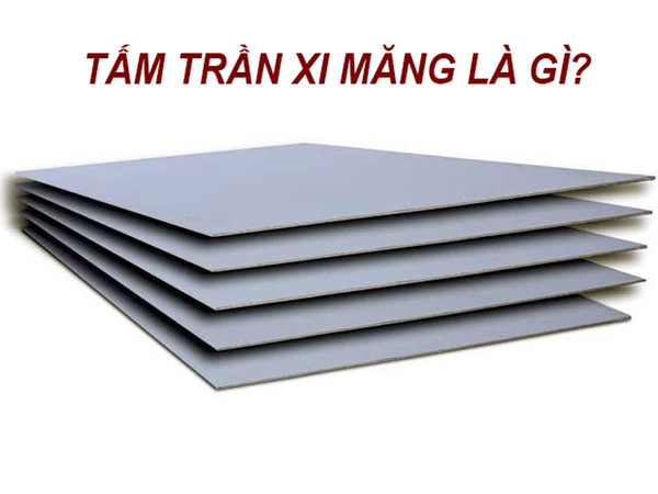 Tấm trần xi măng là gì? Phân loại tấm xi măng tốt nhất hiện nay!