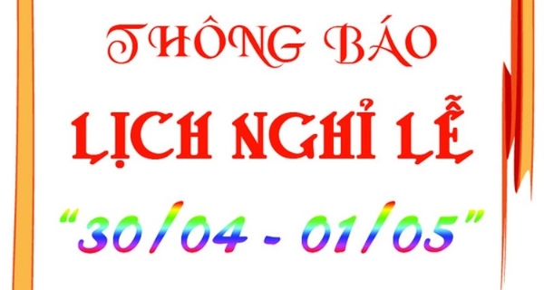 Thông báo : Lịch nghỉ lễ 30/4, 1/5 và giỗ Tổ Hùng Vương năm 2018