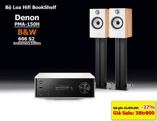 Bộ Hi-fi Amply Denon PMA-150H, Loa B&W 606 S2 Anniversary Edition