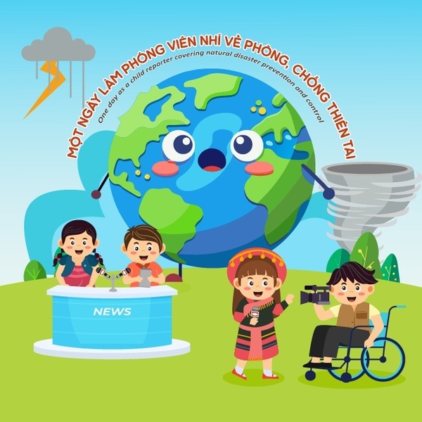 Dựng video dự thi cho Phóng viên nhí với Chủ đề Phòng, chống thiên tai