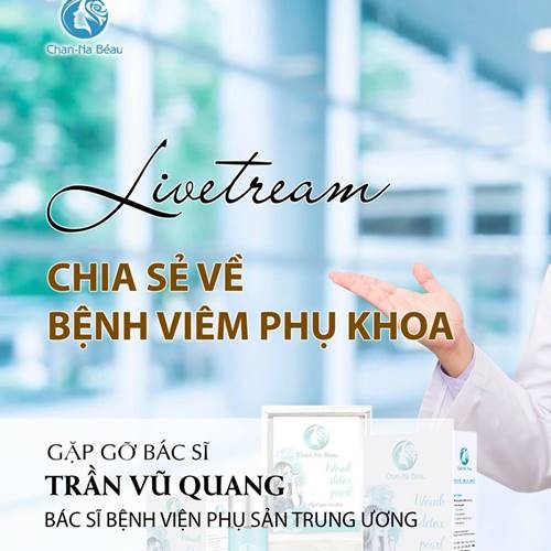 Livestream Chia sẻ về bệnh phụ khoa cùng Chan-Na Beau - Hà Nội