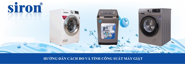 Cách đo công suất tiêu thụ điện năng thực tế của máy giặt Cách đo công suất tiêu thụ điện năng thực tế của máy giặt