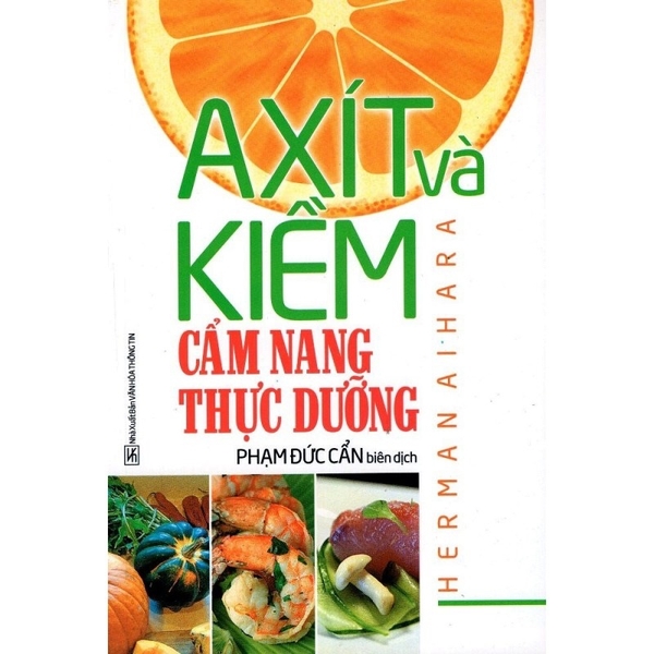 Axit và Kiềm- Cẩm Nang Thực Dưỡng