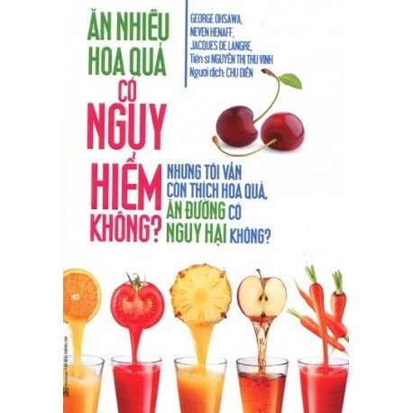 Ăn Nhiều Hoa Quả Có Nguy Hiểm Không