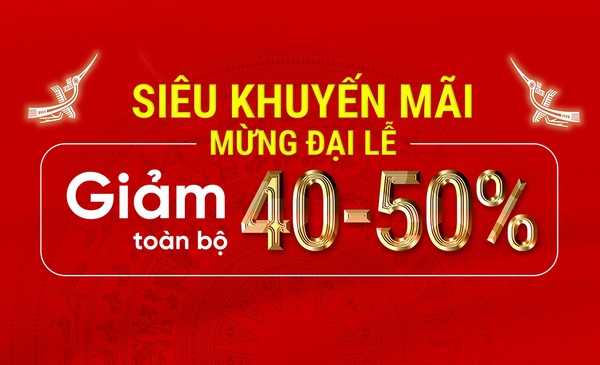 💥 SIÊU KHUYẾN MÃI – MỪNG ĐẠI LỄ