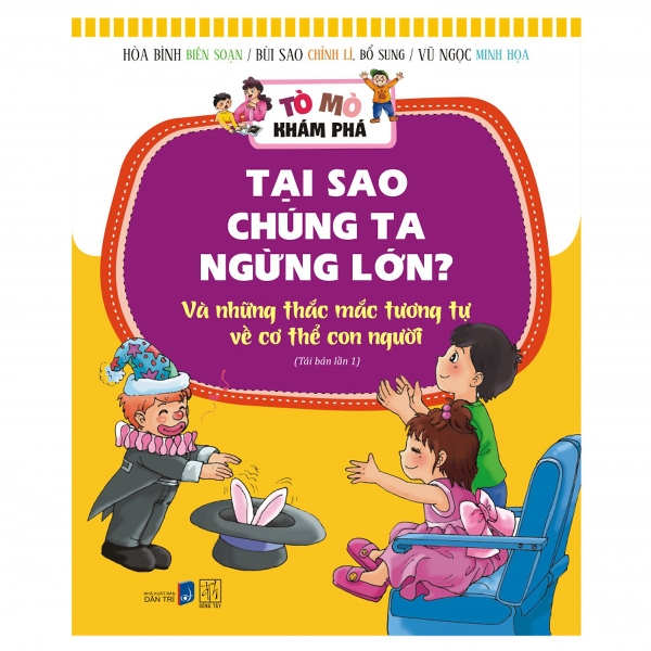 Tò Mò Khám Phá - Tại Sao Chúng Ta Ngừng Lớn (Tranh Màu) (Tái Bản)