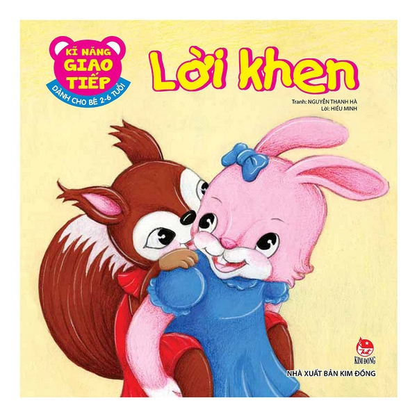 Kĩ Năng Giao Tiếp - Dành Cho Bé 2-6 Tuổi - Lời Khen (Tái Bản 2018)