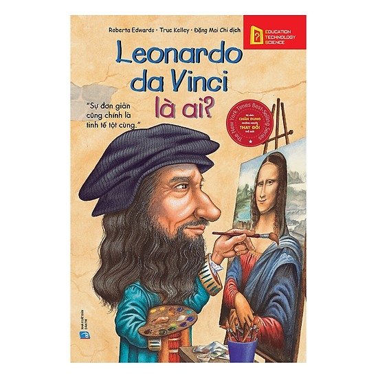 Bộ Sách Chân Dung Những Người Làm Thay Đổi Thế Giới - Leonardo Da Vinci Là Ai? (Tái Bản 2018)