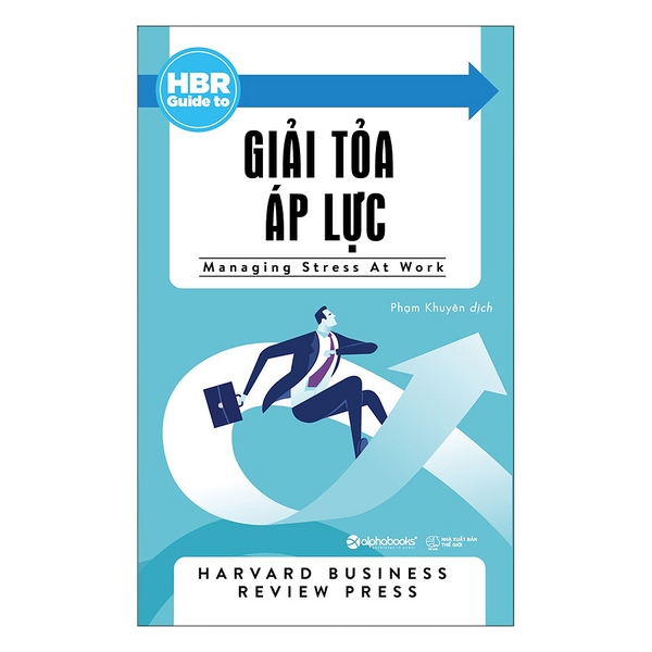 HBR Guide To - Giải Tỏa Áp Lực (Tái Bản 2018)